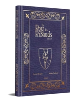 Le roy des Ribauds. Vol. 5 - Vincent Brugeas