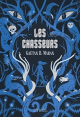 Les chasseurs - Gaëtan B. Maran