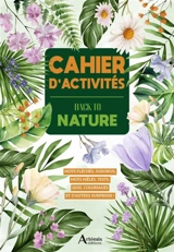 Back to nature : mots fléchés, sudokus, mots mêlés, tests, quiz, coloriages et d'autres surprises !