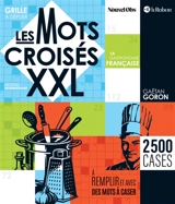 Les mots croisés XXL : La gastronomie française - Goron, Gaëtan
