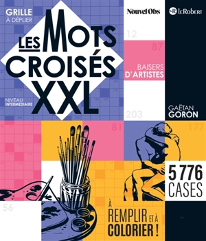 Les mots croisés XXL : Baisers d'artistes - Goron, Gaëtan