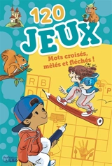120 jeux : mots croisés, mêlés et fléchés ! - Virginie Loubier