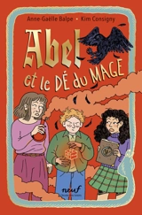 Le dé. Abel et le dé du mage - Anne-Gaëlle Balpe
