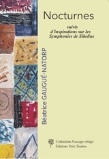 Nocturnes. Inspirations sur les symphonies de Sibelius - Béatrice Natorp