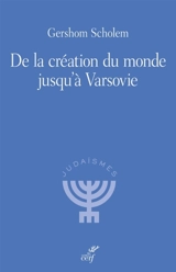 De la création du monde jusqu'à Varsovie - Gershom Gerhard Scholem