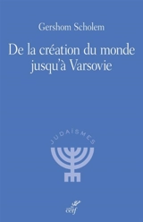 De la création du monde jusqu'à Varsovie - Gershom Gerhard Scholem