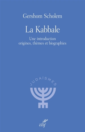 La kabbale : une introduction : origines, thèmes et biographies - Gershom Gerhard Scholem