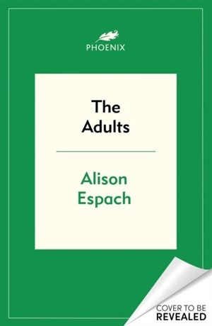 The Adults - Alison Espach