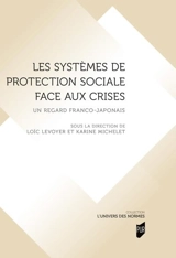 Les systèmes de protection sociale face aux crises : un regard franco-japonais