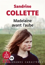 Madelaine avant l'aube - Sandrine Collette