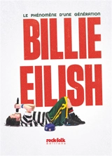 Billie Eilish : le phénomène d'une génération - Capucine Fau
