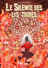 Le silence des lys tigrés - Sally Fauconnier