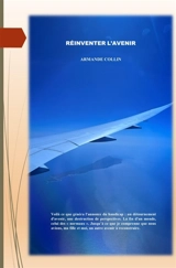 Réinventer l'avenir - Armande Collin