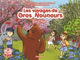 Les voyages de Gros Nounours : Gros Nounours en Chine