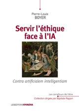 Servir l'éthique face à l'IA : contra artificialem intelligentiam - Pierre-Louis Boyer