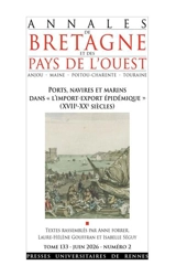 Annales de Bretagne et des pays de l'Ouest, n° 133-2. Ports, navires et marins dans "l'import-export épidémique" (XVIIe-XXe siècles)
