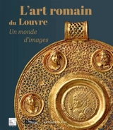 L'art romain du Louvre : un monde d'images : exposition, Nîmes, musée de la Romanité, du 11 juin 2026 au 10 janvier 2027