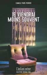 Je viendrai moins souvent - Paré-Poirier, Camille