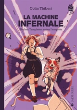 Thelma Templeton mène l'enquête. La machine infernale - Pierre Colin-Thibert