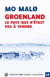 Groenland, le pays qui n'était pas à vendre : thriller - Mo Malo