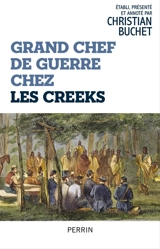 Chef de guerre chez les Creeks - Christian Buchet