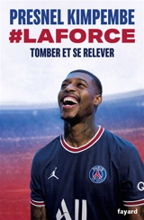 #laforce : tomber et se relever - Presnel Kimpembe