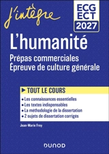 L'humanité : prépas commerciales, épreuve de culture générale : ECG, ECT 2027 - Jean-Marie Frey