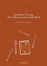 Aesthetic Dining The Art Restaurant Around The World - Christina Makris
