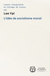 L'idée de socialisme moral - Lea Ypi