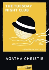 The Tuesday Night Club : a short story - Agatha Christie