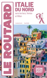 Italie du Nord : sans les lacs, Venise et Milan : 2026-2027 - Philippe Gloaguen