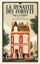 La dynastie des Forsyte. Vol. 1. Le propriétaire - John Galsworthy