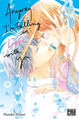 Anyway, I'm falling in love with you. Vol. 9 - Haruka Mitsui