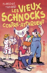 Les vieux schnocks contre-attaquent - Florence Thinard