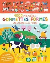 1000 premières gommettes formes : Une journée à la ferme