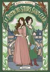 Le destin des soeurs Saint-Clair - Marie L. Morroch