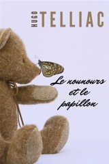 Le Nounours et le Papillon - Hugo Telliac