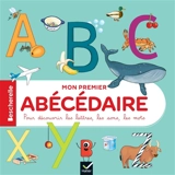 Mon premier abécédaire : pour découvrir les lettres, les sons, les mots - Isabelle Chavigny