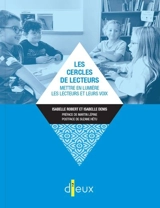 Les cercles de lecteurs : Mettre en lumière les lecteurs et leurs voix - Robert, Isabelle