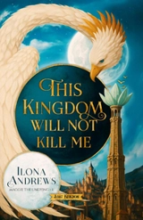 Maggie the Undying 1 : This kingdom will not kill me - Ilona Andrews