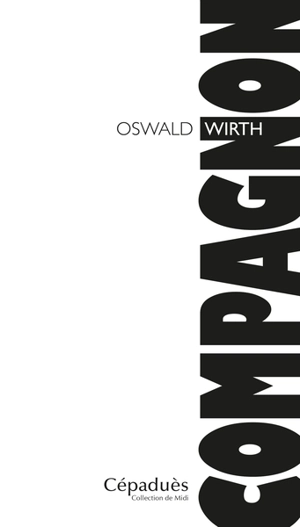 Le compagnon - Oswald Wirth