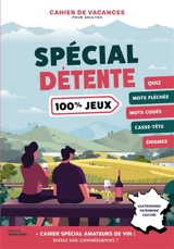 Spécial détente : 100 % jeux : gastronomie, patrimoine, culture - Nicolas Lubac
