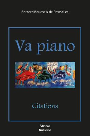 Va piano : citations - Bernard Boucheix