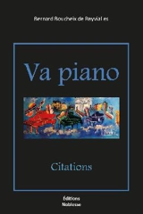 Va piano : citations - Bernard Boucheix