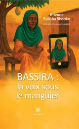 Bassira : la voix sous le manguier - Etienne Fakaba Sissoko