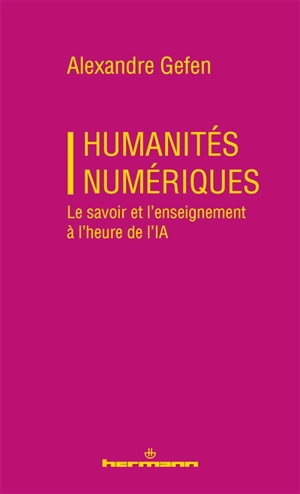 Humanités numériques : le savoir et l'enseignement à l'heure de l'IA - Alexandre Gefen
