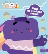 Les Moodz. Nono ne veut pas dormir - Clémence Gayet