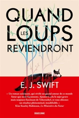 Quand les loups reviendront - E.J. Swift