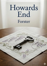 Howards End : by E. M. Forster - E. M. Forster