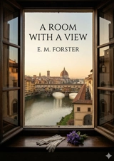 A Room With a View : by E. M. Forster - E. M. Forster